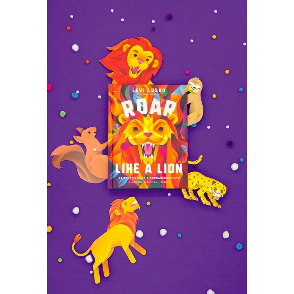 Roar Like a Lion: 90 Devotions to a Courageous Faith NEW Levi Lusko with Tama Fo